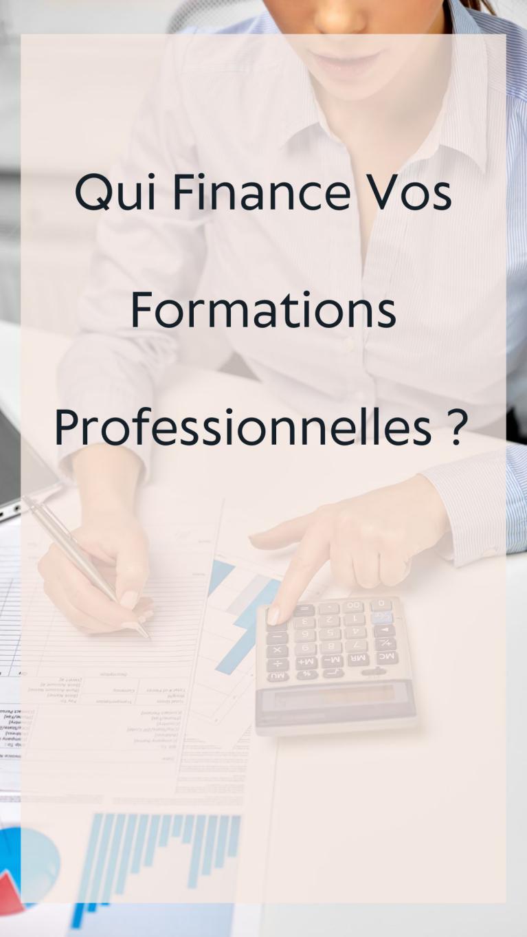 Qui Finance Vos Formations Professionnelles