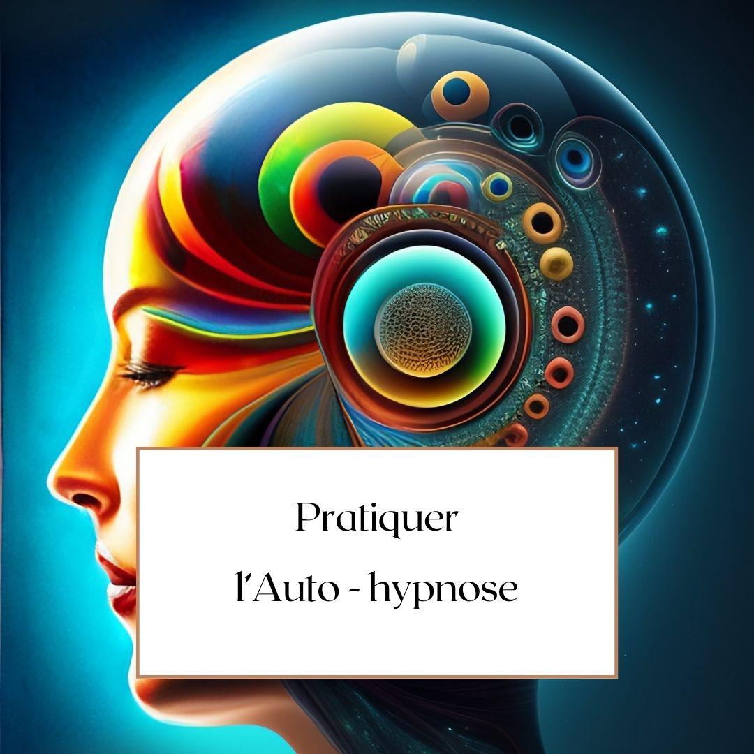 'apprentissage de l'AUTO-HYPNOSE